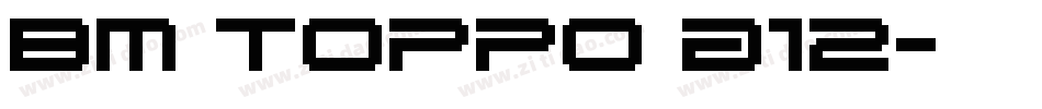 BM toppo A12字体转换